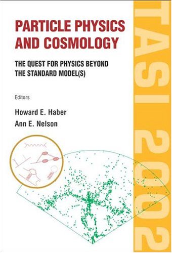 Particle physics and cosmology : the quest for physics beyond the standard model(s) : TASI 2002, Boulder, Colorado, USA, 3-28 June 2002