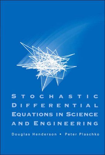 Stochastic Differential Equations in Science and Engineering [With CDROM]