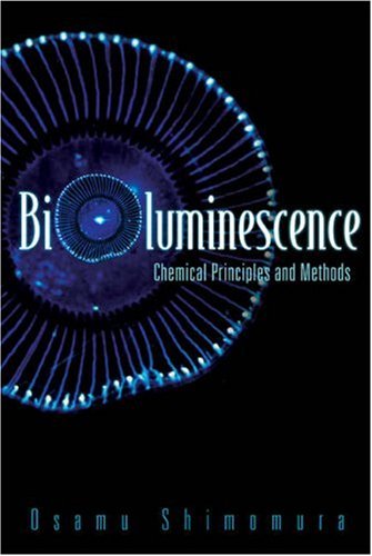 Bioluminescence: Chemical Principles and Methods