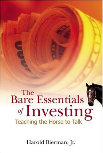 The Bare Essentials Of Investing : Teaching The Horse To Talk.