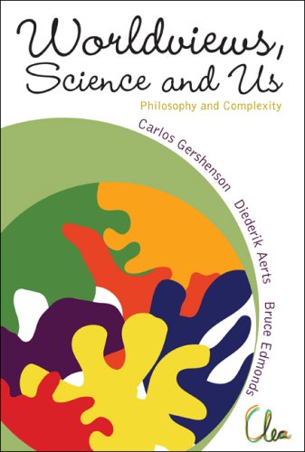 Worldviews, Science And Us : Philosophy And Complexity.