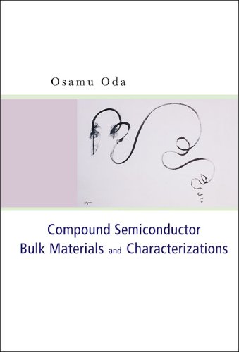 Compound Semiconductor Bulk Materials and Characterizations