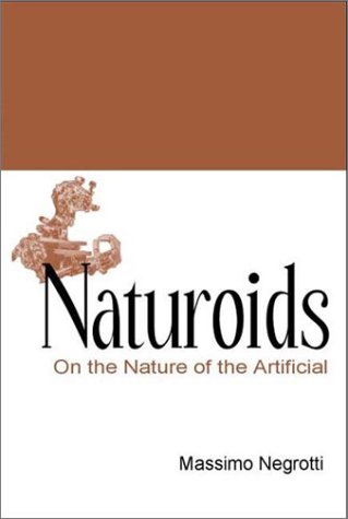 Naturoids : on the nature of the artificial