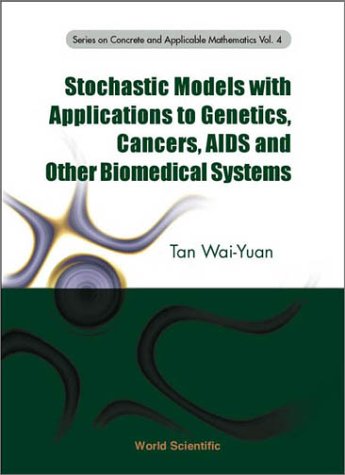 Stochastic models with applications to genetics, cancers, AIDS and other biomedical systems