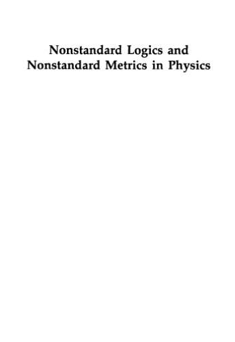 Nonstandard logics and nonstandard metrics in physics