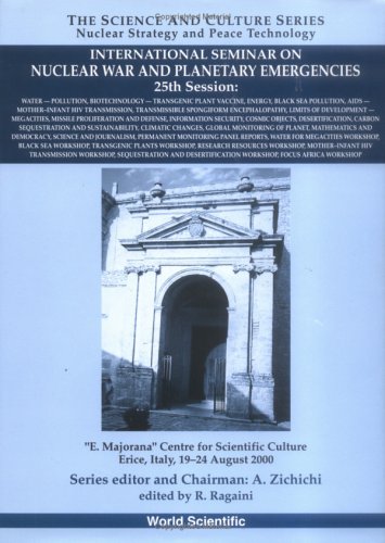 International Seminar on Nuclear War and Planetary Emergencies : 25th session : "E. Majorana" Centre for Scientific Culture, Erice, Italy, 19-24 August, 2000