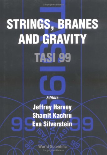 Strings, branes and gravity : TASI 99 : Boulder, Colorado, USA, 31 May-25 June 1999