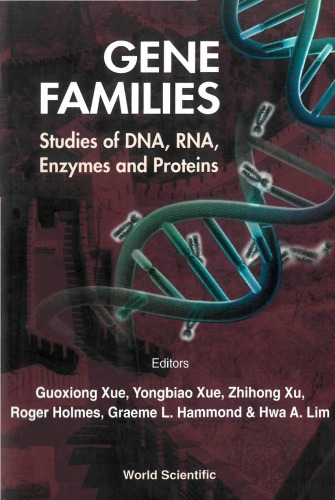 Gene Families : Studies of Dna, Rna, Enzymes & Proteins.