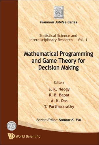 Mathematical Programming and Game Theory for Decision Making.