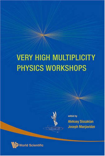 Very High Multiplicity Physics Workshops - Proceedings of the Vhm Physics Workshops