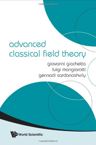 Advanced Classical Field Theory