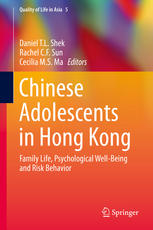 Chinese Adolescents in Hong Kong Family Life, Psychological Well-Being and Risk Behavior