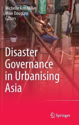 Disaster Governance in Urbanising Asia