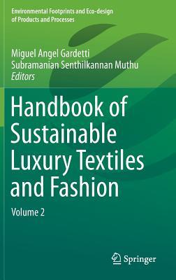 Handbook of Sustainable Luxury Textiles and Fashion