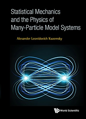 Statistical Mechanics and the Physics of Many-Particle Model Systems