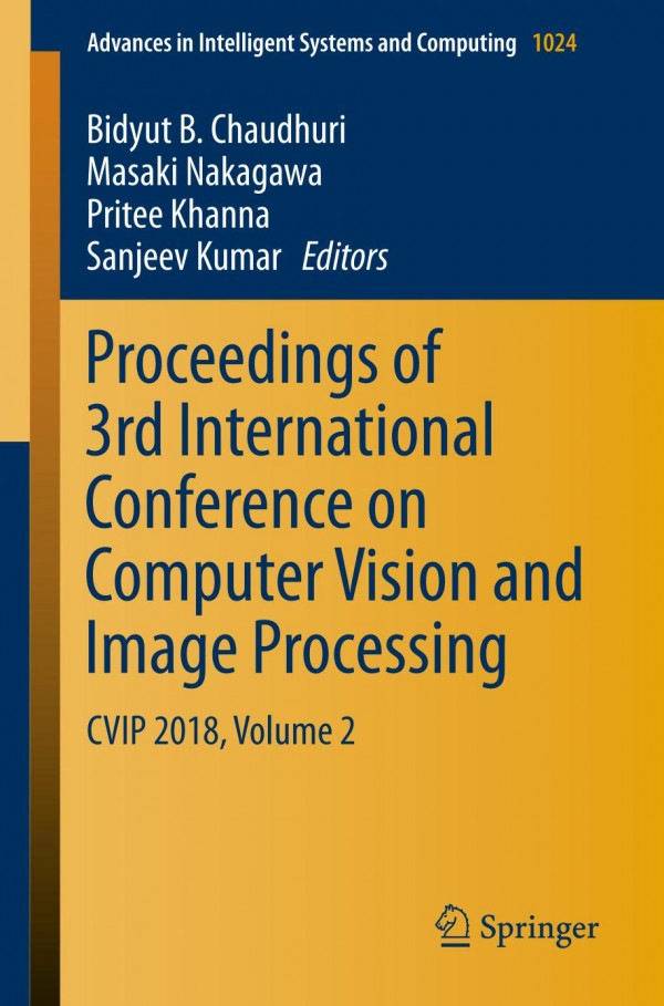 Proceedings of 3rd International Conference on Computer Vision and Image Processing : CVIP 2018. Volume 2