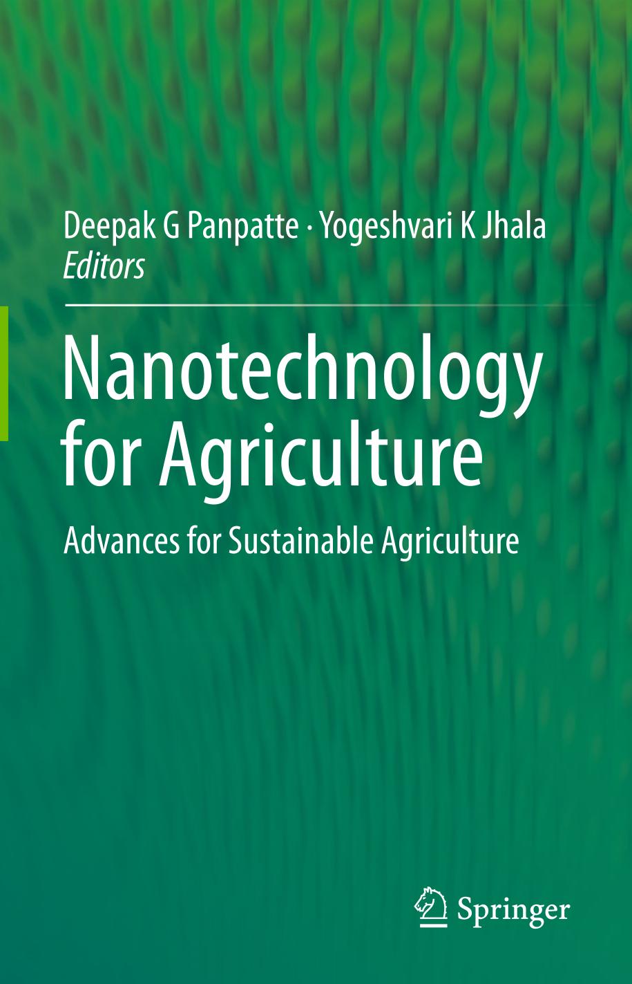 Nanotechnology for Agriculture : Advances for Sustainable Agriculture.