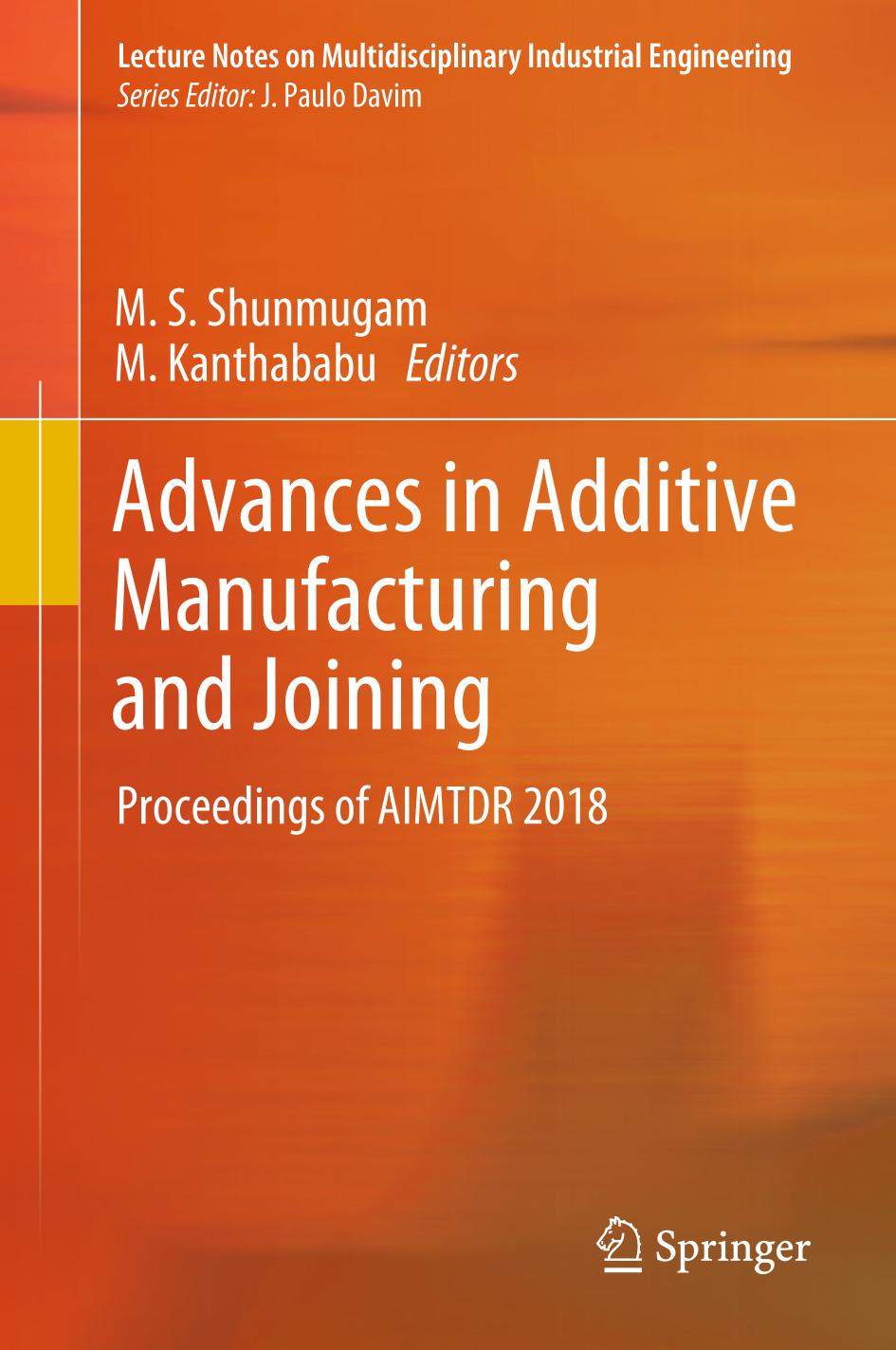 Advances in additive manufacturing and joining : proceedings of AIMTDR 2018