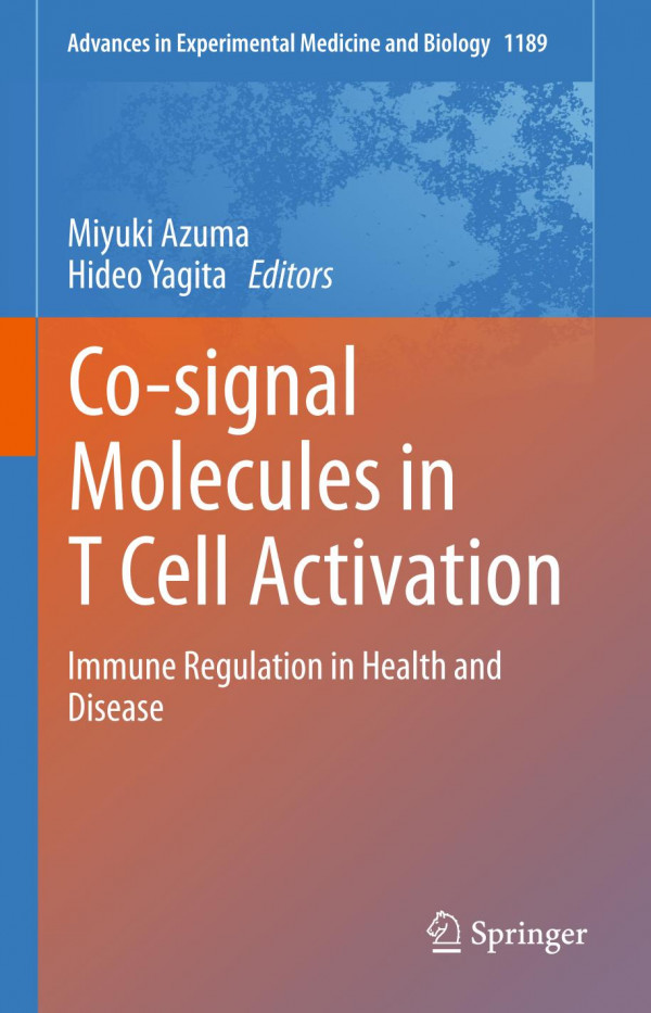 Co-Signal Molecules in T Cell Activation : Immune Regulation in Health and Disease.