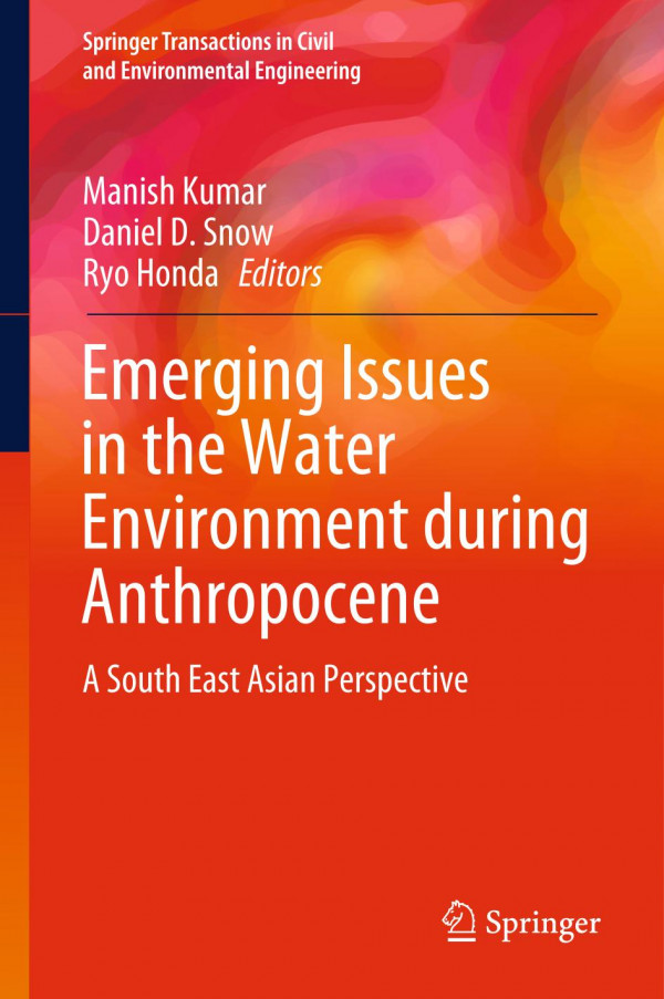 Emerging Issues in the Water Environment during Anthropocene : A South East Asian Perspective