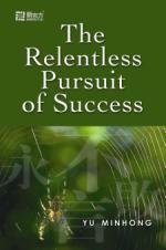 The Relentless Pursuit Of Success