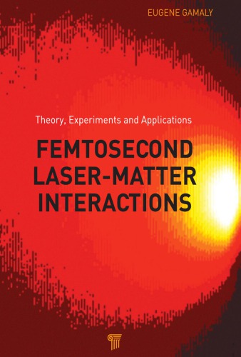Femtosecond Laser-Matter Interactions
