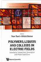 Polymers, liquids and colloids in electric fields : interfacial instabilities, orientation and phase transitions