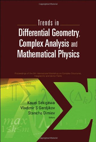 Trends In Differential Geometry, Complex Analysis And Mathematical Physics