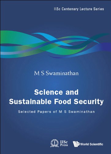 Science And Sustainable Food Security : Selected Papers Of M S Swaminathan.