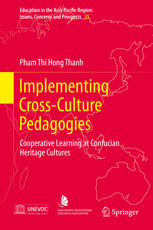 Implementing Cross-Culture Pedagogies Cooperative Learning at Confucian Heritage Cultures