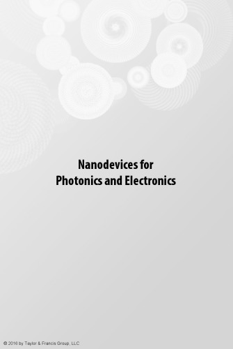 Nanodevices for Photonics and Electronics