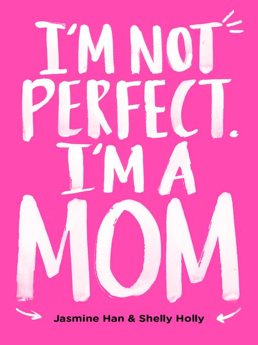 I'm Not Perfect. I'm a Mom.