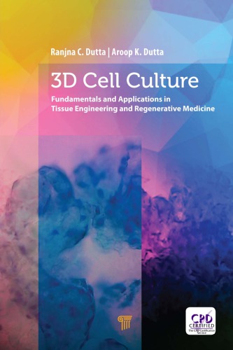3D cell culture : fundamentals and applications in tissue engineering and regenerative medicine