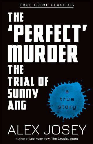 The 'Perfect' Murder : The Trial of Sunny Ang