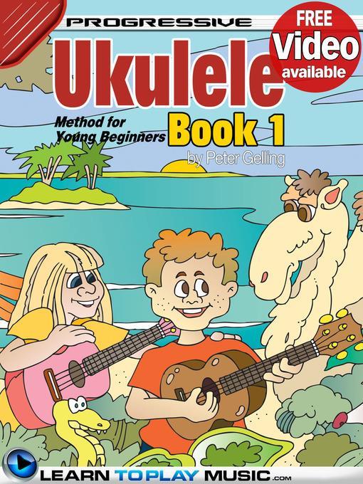 Ukulele Lessons for Kids, Book 1