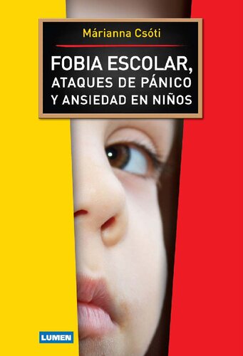 Fobia escolar, ataques de pánico y ansiedad en niños.