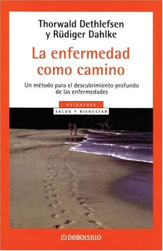 La Enfermedad Como Camino (Spanish Edition)