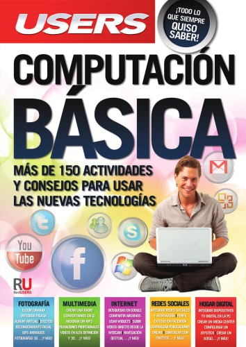 Computación básica : más de 250 actividades y consejos para usar las nuevas techologías