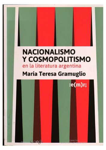 Nacionalismo y cosmopolitismo : en la literatura argentina