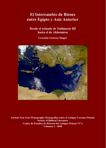 El intercambio de bienes entre Egipto y Asia Anterior : desde el reinado de Tuthmosis III hasta el de Akhenaton