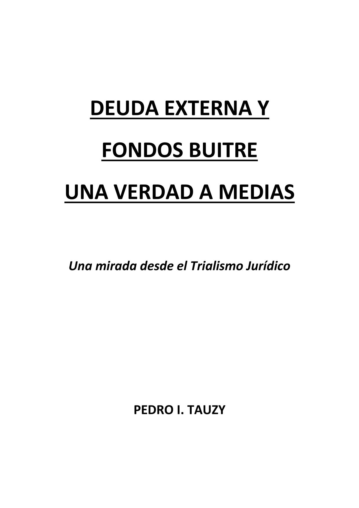 Deuda externa y fondos buitre, una verdad a medias : una mirada desde el trialismo jurídico