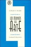 Los mundos del arte. Sociología del trabajo artístico