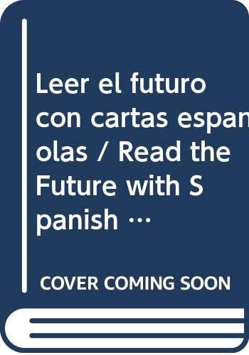 Leer el futuro con cartas espanolas/incluye mazo de cartas (Spanish Edition)