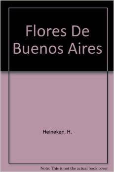 Flores de Buenos Aires (Spanish Edition)