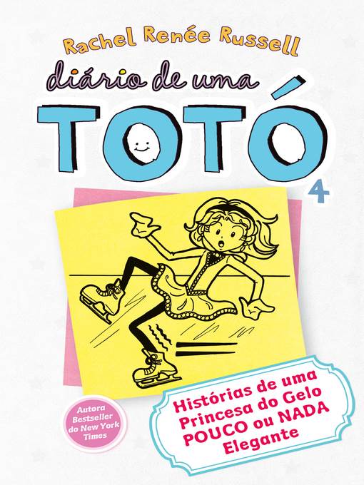 Diário de uma Totó 4--Histórias de uma Princesa do Gelo Pouco ou Nada Elegante