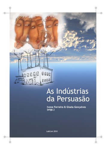 Retórica e mediatização : as indústrias da persuasão