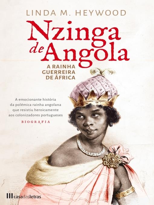 Nzinga de Angola--A Rainha Guerreira de África