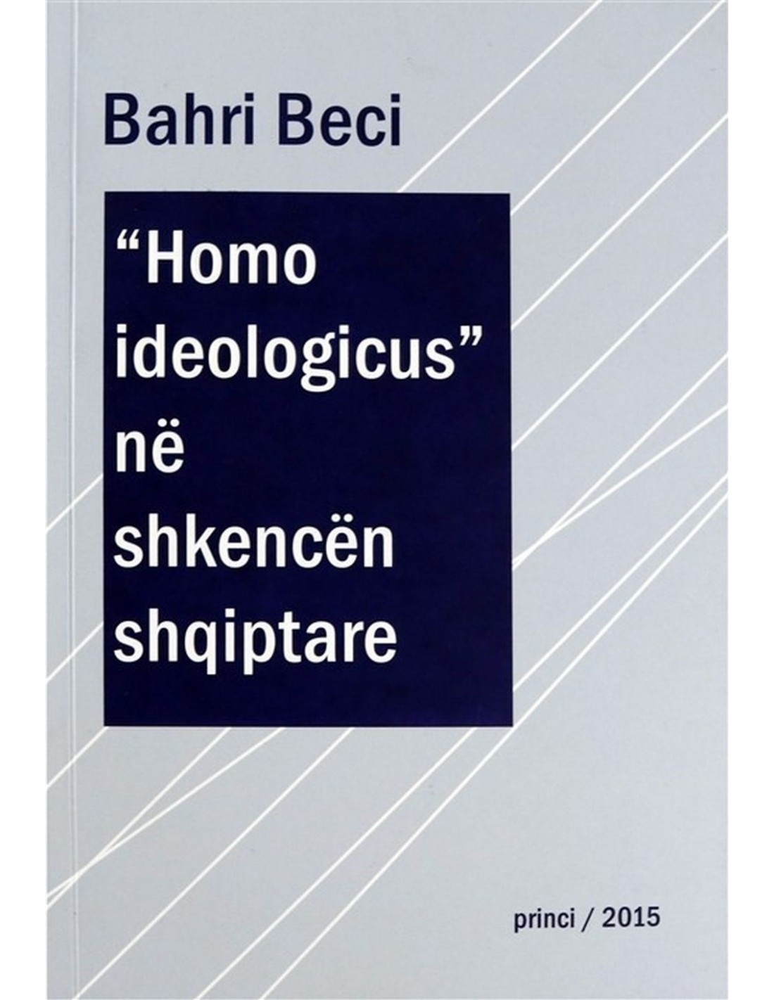 "Homo ideologicus" në shkencën shqiptare : artikuj, intervista, meditime 1990-2014