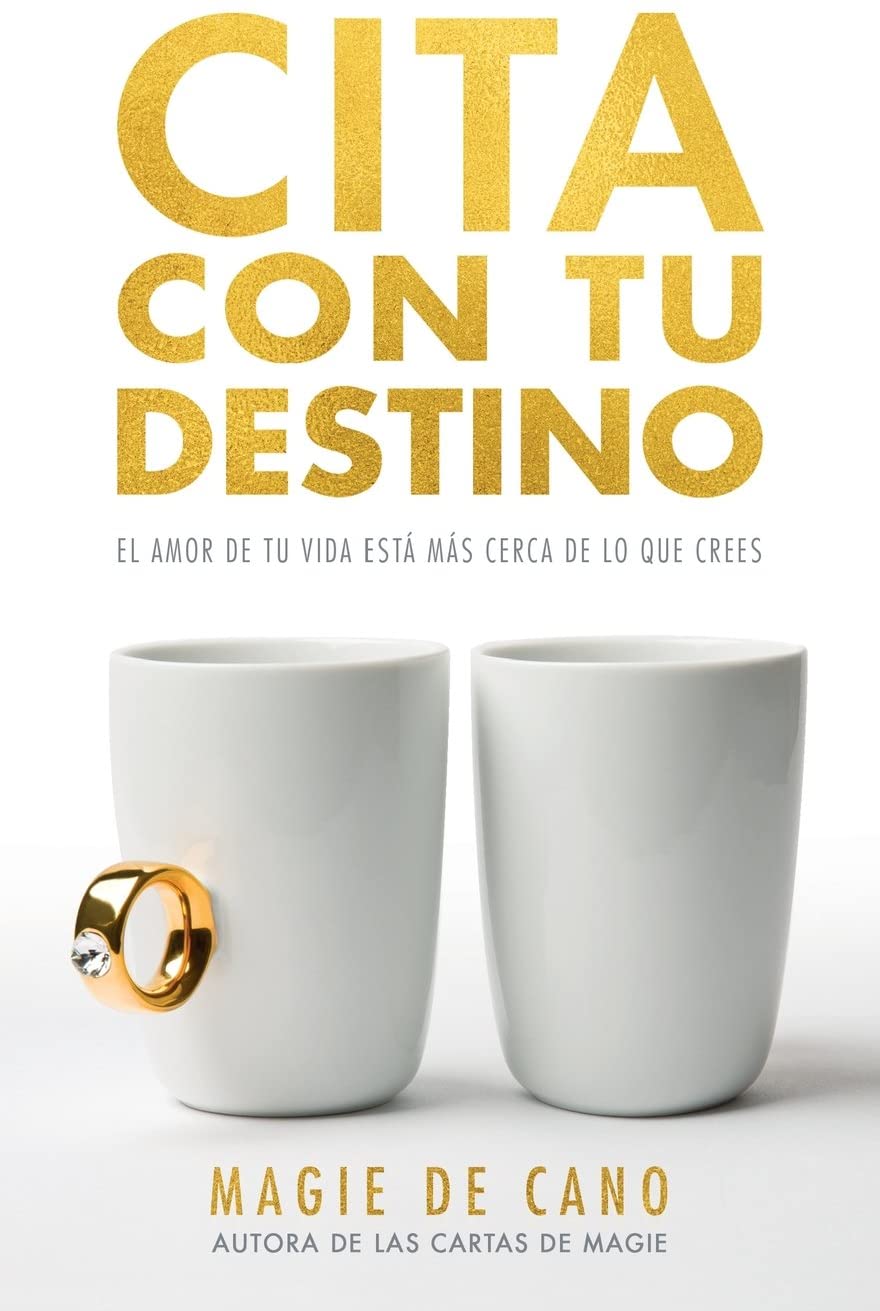 Cita Con Tu Destino: El amor de tu vida est&aacute; m&aacute;s cerca de lo que crees (Spanish Edition)