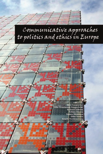 Communicative approaches to politics and ethics in Europe : the intellectual work of the 2009 ECREA European Media and Communication Doctoral Summer School